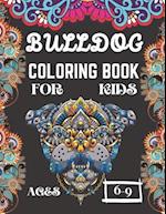 Bulldog Coloring Book for Kids Ages 6-9