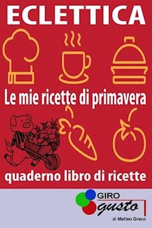 ECLETTICA "Le mie ricette di primavera"