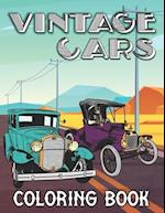 Vintage Cars Coloring Book: Retro Vehicles and Classic Oldtimers for Stress Relief and Relaxation - Colouring Book for Kids, Teenagers and Adults 