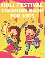 Holi Festival Coloring Book For Kids: Fun Holi Indian Activity Book For Boys And Girls With Illustrations of Holi Celebration. 