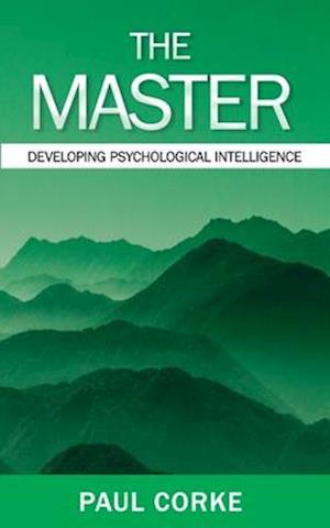 The Master: Developing Psychological Intelligence