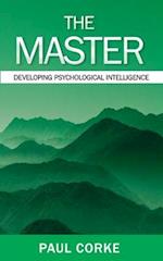 The Master: Developing Psychological Intelligence 