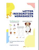 Letter Recognition Worksheets: For Preschool, Kinder, and 1st Grade 