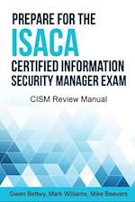 Prepare for the ISACA Certified Information Security Manager Exam