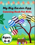 My Big Easter Egg Coloring book For Kids Ages 4-6