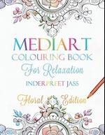 MEDIART: Colouring Book for Relaxation : Floral Edition 