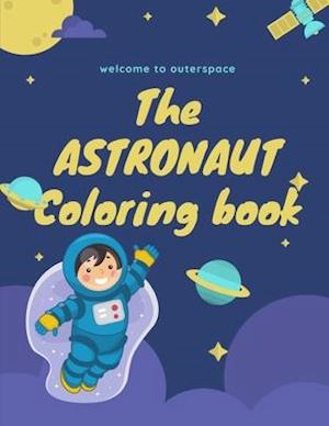 The Astronaut Coloring Book