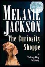 The Curiosity Shoppe: A Talking Dog Mystery 