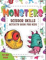 Monsters Scissor Skills Activity Book For Kids: Coloring And Cutting Practice Activity Cut And Color Workbook For Little Kids Preschoolers, Kindergart