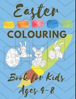 Easter COLOURING Book for Kids Ages 4-8: Spring 2021 Christian First Colouring Book for Babies Kids and Toddlers Girls and Boys Extra Activity Pages 