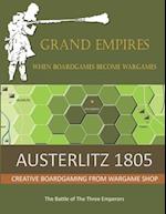AUSTERLITZ 1805: The Battle of The Three Emperors 