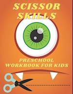 Scissor Skills Preschool Workbook For Kids: Monster Acitivity book for Children and Toddlers ages 3-5: Cutting Practice and Coloring in Kindergarten 