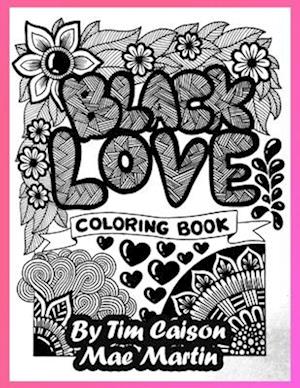 Få Black Love Coloring Book af Timohy Caison som Paperback bog på