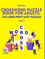 Crossword Puzzle Book for Adults: 150 Large-Print Easy Puzzles 