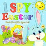 I Spy Easter Book For Kids Ages 2-5: A Fun Easter Activity Book Stuff Guessing Game For Kid (Toddler and Preschool Gift) - Let's Play and Learn ABC Al