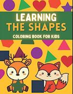 Coloring Book For Kids - Learning the Shapes: Educational Shapes coloring book for kids and toddlers ages 2-4-6 