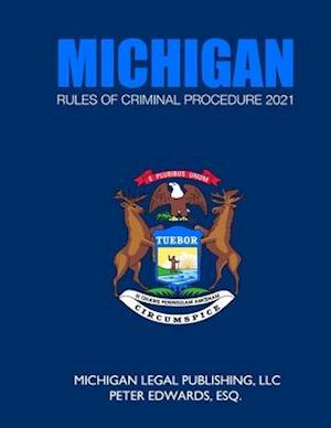 Michigan Rules of Criminal Procedure 2021