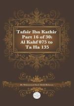 Tafsir Ibn Kathir Part 16 of 30: Al Kahf 075 To Ta Ha 135 