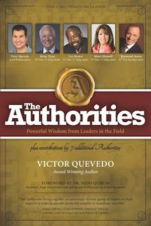 The Authorities - Victor Quevedo: Powerful Wisdom from Leaders in the Field