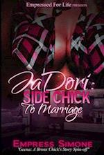 JaDori: Side Chick to Marriage (Geena: A Bronx Chick's Story Spin-off 