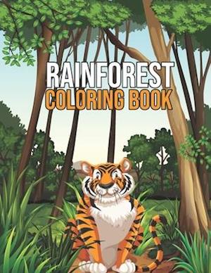 Rainforest Coloring Book: Stress Relieving Rainforest Patterns Coloring Book Gifts for Men Women - Big Cat, Monkeys, Frogs, Rainforest Trees Coloring