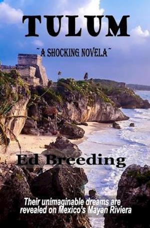 TULUM: A Shocking Novela