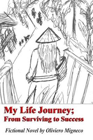 My Life Journey; from Surviving to Success