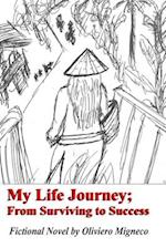 My Life Journey; from Surviving to Success