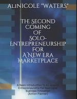 The Second Coming Of Solo-Entrepreneurship For A New Era Marketplace