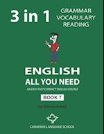 English - All You Need - Book 7: An Easy Fast Compact English Course - Grammar Vocabulary Reading 