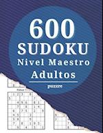 600 Sudokus Nivel Maestro Adultos