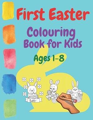 First Easter Colouring Book For Kids Ages 1-8