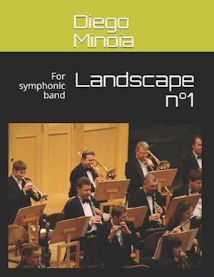 Landscape n°1: For symphonic band