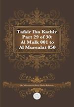 Tafsir Ibn Kathir Part 29 of 30: Al Mulk 001 To Al Mursalat 050 