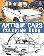 Antique cars coloring book: Classic automobiles, old cars, vintage and retro cars /stress and relaxation illustrations 