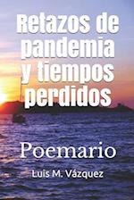 Retazos de pandemia y tiempos perdidos