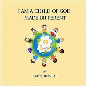 I am a child of God made different!