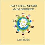I am a child of God made different!