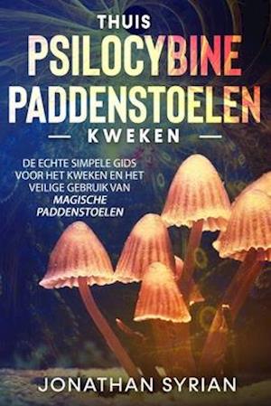 Thuis Psilocybine-paddenstoelen kweken