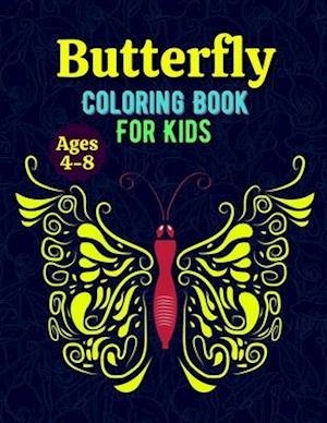 Butterfly Coloring Book For Kids Ages 4-8: Fun Butterfly coloring book Gifts for Boys and Girls