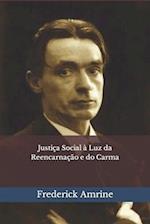 Justiça Social à Luz da Reencarnação e do Carma