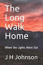 The Long Walk Home: When the Lights Went Out 