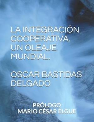 La Integración Cooperativa Un Oleaje Mundial