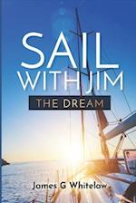 Sail with Jim - The Dream 