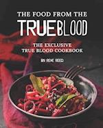 The Food from the True Blood: The Exclusive True Blood Cookbook 