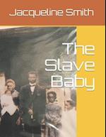 The Slave Baby 