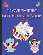 I Love Fairies Dot Marker Book
