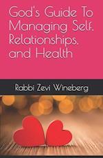 God's Guide To Managing Self, Relationships, and Health