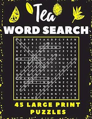 Tea Word Search 45 Large Print Puzzles