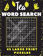 Tea Word Search 45 Large Print Puzzles